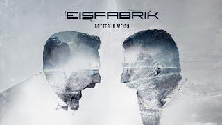 Eisfabrik - Götter in Weiß Official Video