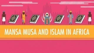 Mansa Musa and Islam in Africa Crash Course World History #16