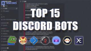 TOP 15 DISCORD BOTS