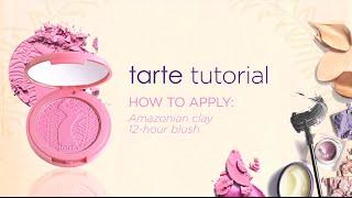 tarte tutorial how to apply Amazonian clay 12-hour blush