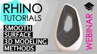 RHINO TUTORIALS - WEBINAR Smooth Surface 3D Modeling Methods