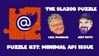 The Blazor Puzzle  Puzzle 37 - Minimal API Issue