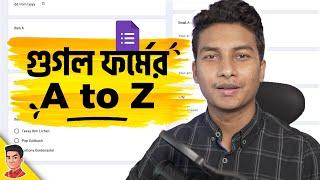 Google Forms Full Bangla Tutorial - Basic to Advanced Features