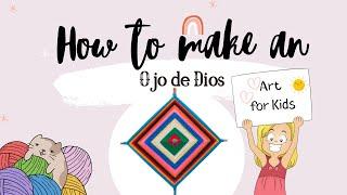 How to make an OJO DE DIOS- God´s Eye. Easy Art Craft for kids