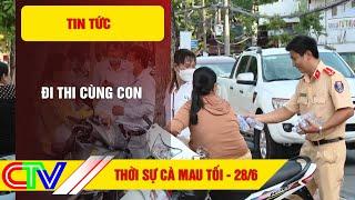 Thời sự Cà Mau tối 28.6.2023  Đi thi cùng con