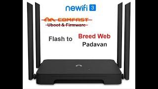 Newifi 3 How to Flash Padavan fw& Breed web  Comfast Firmware & U-boot  Optimization  WDS Padavan