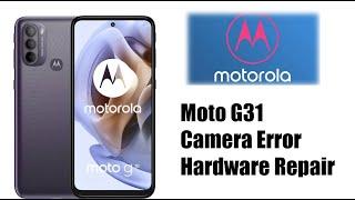 Motorola Moto G31 Camera Error Hardware Repair Tutorial  Naprawa tylnej kamery