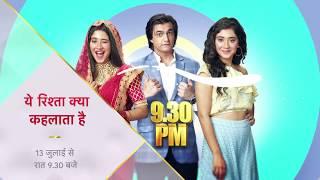 Yeh Rishta Kya Kehlata Hai  New Episodes Starts 13th July onwards