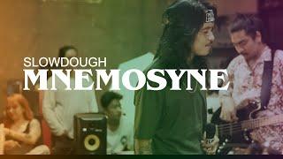 MNEMOSYNE - SLOWDOUGH SESSION