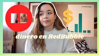 Cuánto dinero he ganado en RedBubble  Cómo ganar dinero en Redbubble 2021