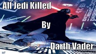 All Jedi Killed By Darth Vader