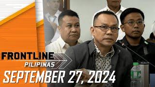 FRONTLINE PILIPINAS LIVESTREAM  September 27 2024