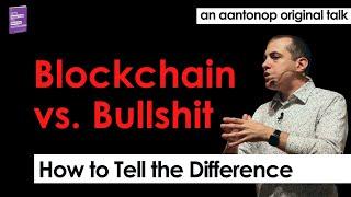 Blockchain vs. Bullshit Thoughts on the Future of Money Classic Bitcoin & Open Blockchain  Talk