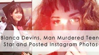 Bianca Devins Man Murdered Teen Star and Posted Instagram Photos  Max News