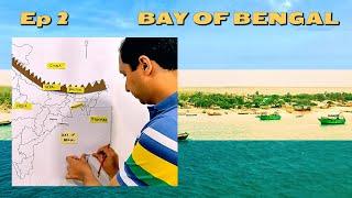 Bay of Bengal - The Largest Bay in the World  Ep 2