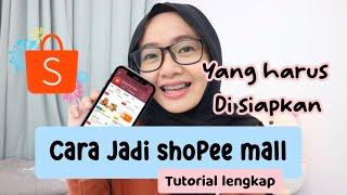 CARA DAFTAR JADI PENJUAL SHOPEE MALL  KEUNTUNGAN MENJADI SHOPEE MALL