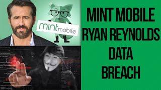 Mint Mobile & Ryan Reynolds Data Breach of Customers Data. Mint Mobile disclosed a new data breach
