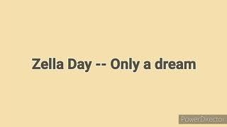 Zella Day -- Only A Dream lyrics 