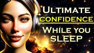 Ultimate CONFIDENCE While You Sleep  Manifest Meditation