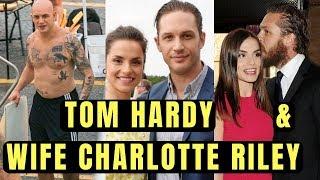 Tom Hardy and Wife Charlotte Riley Pictures 2018