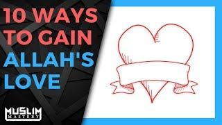 10 Ways to Gain Allahs Love