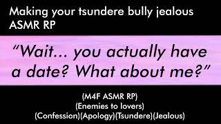 Making your tsundere bully jealous M4F ASMR RPEnemies to loversConfessionApologyTsundere