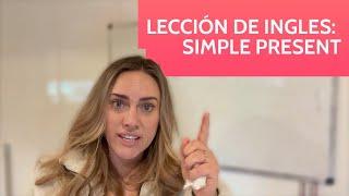 Lección de Ingles SIMPLE PRESENT English Lesson in Spanish