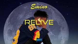 Emino - Relive Audio