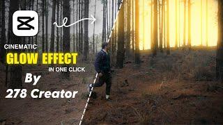 Capcut Cinematic Glow Effect Tutorial  Viral Reels Video Glow Effect in Capcut  Dreamy Glow Effect