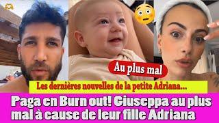 PAGA EN BURN OUT ET GIUSEPPA AU PLUS Ä CAUSE DE LEUR PETITE ADRIANA ILS SE CONFIENT