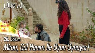 Miran Gül Hanım ile oyun oyunuyor  - Hercai 26. Bölüm