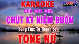 Chút Kỷ Niệm Buồn Karaoke Tone Nữ Nhạc Sống Cha Cha Cha 2023  Karaoke Đại Nghiệp