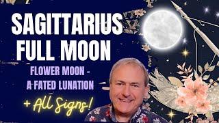 Sagittarius Full Moon - a Truly Fated Lunation + All Signs