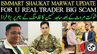 Today Ismmart Shaukat Marwat Update  For U Real Trader Sajid Hussain Fraud  Ismmart Rental News