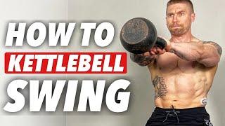 The Kettlebell Swing Tutorial Step by step guide