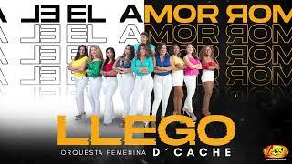 Orquesta Femenina DCaché - El Amor Llego Audio Oficial