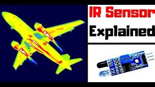 Infrared Sensor - How does IR Sensor work? IR Sensor Explained - Infrared Detector