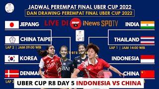 Jadwal Thomas Uber Cup 2022 Day 5 Indonesia vs China  Jadwal & Draw 8 BesarR8 Uber Cup Hari ini