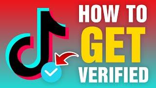 How To Get Verified On TikTok 2024