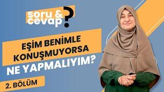 Eşim Benimle Konuşmuyorsa Ne Yapmalıyım?  Saliha Erdim