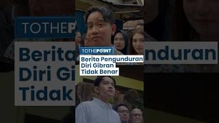 Hoaks Kabar Gibran Mundur dari Jabatan Wakil Presiden Terpilih Video Disebut Sudah Dimanipulasi