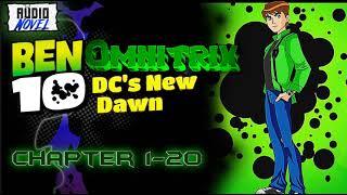 Omnitrix DCs New Dawn Chapter 1-20  Ben10 Fanfiction Audiobook  #Audiobook