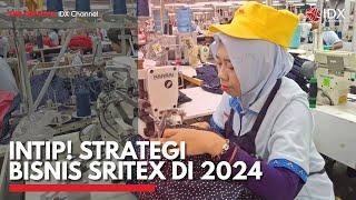 Intip Strategi Bisnis Sritex di 2024  IDX CHANNEL