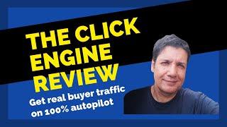 Click Engine Reviews  How to Get Cheap Buyers Traffic For Affiliate Marketing