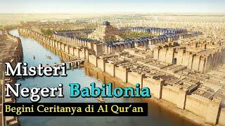 Babilonia  Negeri Sihir Kuno  Sejarah Al-Quran #3