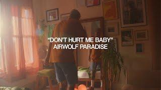 Airwolf Paradise - Dont Hurt Me Baby Official Video