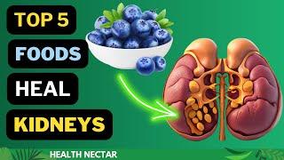 Heal Your Kidneys FAST with These 5 Superfoods