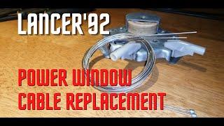 Lancer power window cable replacement