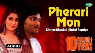 Pherari Mon  Antaheen  Bengali Movie Song  Shreya Ghoshal  Babul Supriyo  Sharmila Tagore