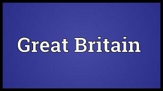 Great Britain Meaning